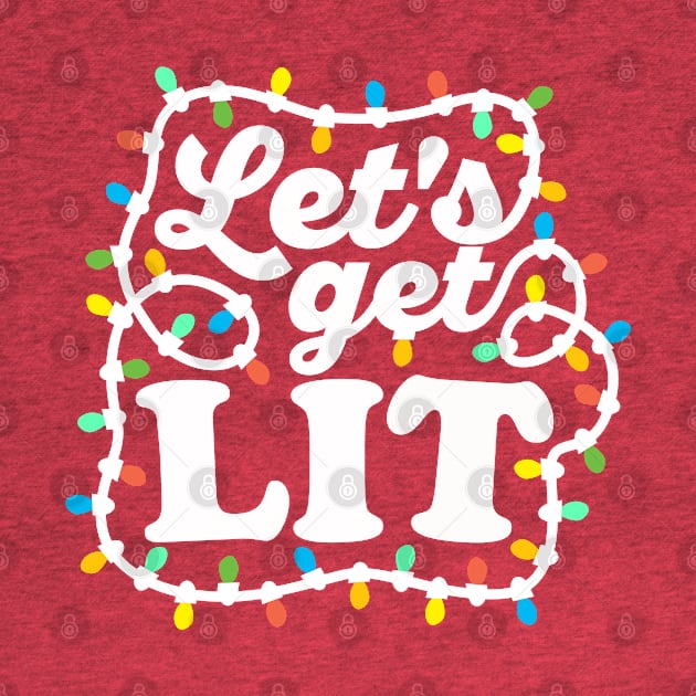 Let's Get Lit by DetourShirts